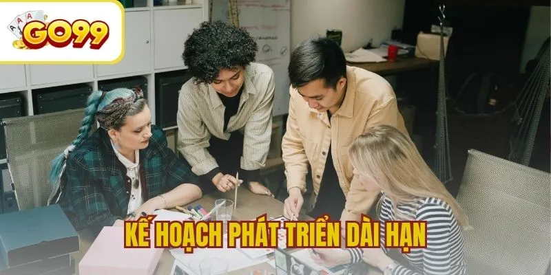 Kế hoạch phát triển dài hạn của CEO Trần Tâm